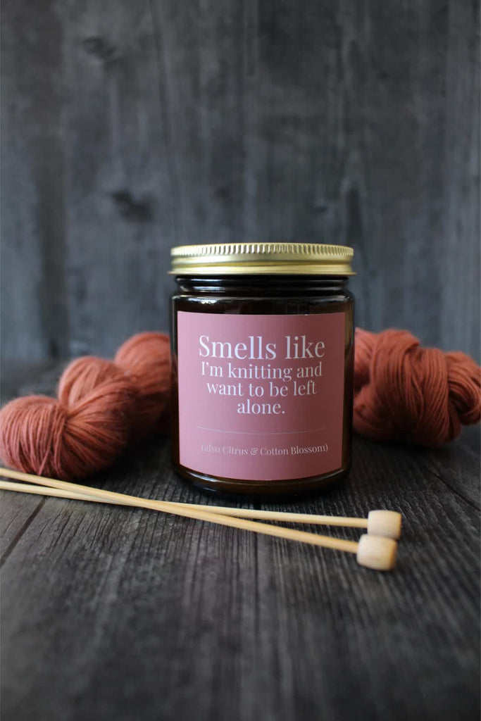 NNK Press Tools & Gifts Citrus & Cotton Blossom - I'm knitting & want to be left alone / 4oz Candles for Knitters