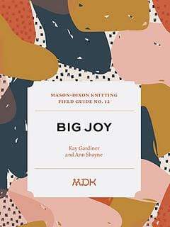 Mason Dixon Knitting Various 12 Big Joy MDK Field Guide